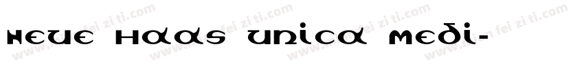 Neue Haas Unica Medi字体转换